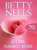 A Girl Named Rose (Betty Neels Collection, Book 70) (eBook, ePUB)