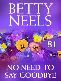 No Need to Say Goodbye (eBook, ePUB) - Neels, Betty