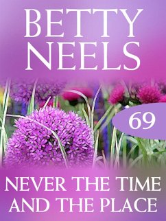 Never the Time and the Place (eBook, ePUB) - Neels, Betty