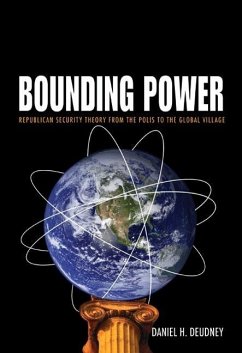 Bounding Power (eBook, PDF) - Deudney, Daniel H.