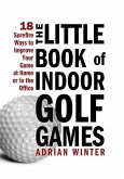 The Little Book of Indoor Golf Games (eBook, ePUB)