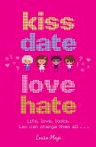 Kiss, Date, Love, Hate (eBook, ePUB)