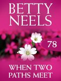 When Two Paths Meet (Betty Neels Collection, Book 78) (eBook, ePUB)