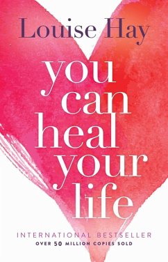 You Can Heal Your Life (eBook, ePUB) - Hay, Louise