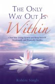 The Only Way Out Is Within (eBook, ePUB)