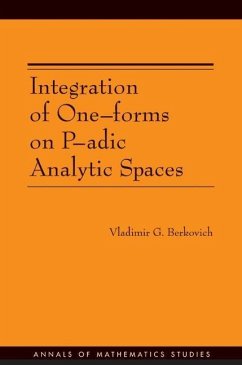 Integration of One-forms on P-adic Analytic Spaces. (AM-162) (eBook, PDF) - Berkovich, Vladimir G.