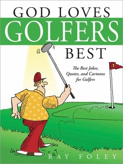 God Loves Golfers Best (eBook, ePUB) - Foley, Ray