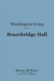 Bracebridge Hall (Barnes & Noble Digital Library) (eBook, ePUB)