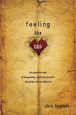 Feeling like God (eBook, ePUB)