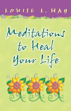 Cover Meditations to Heal Your Life Gift Edition (eBook, ePUB)