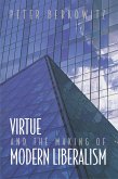 Virtue and the Making of Modern Liberalism (eBook, PDF)