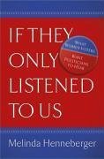 If They Only Listened to Us (eBook, ePUB) - Henneberger, Melinda