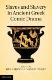 Slaves and Slavery in Ancient Greek Comic Drama (eBook, ePUB)