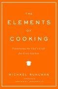 The Elements of Cooking (eBook, ePUB) - Ruhlman, Michael