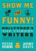Show Me the Funny! (eBook, ePUB) Show Me the Funny! (eBook, ePUB)