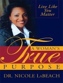 Woman's True Purpose (eBook, ePUB)