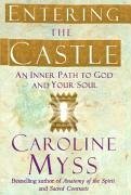 Entering the Castle (eBook, ePUB) - Myss, Caroline