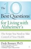 The 10 Best Questions for Living with Alzheimer's (eBook, ePUB) The 10 Best Questions for Living with Alzheimer's (eBook, ePUB)