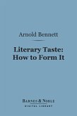Literary Taste: How to Form It (Barnes & Noble Digital Library) (eBook, ePUB)