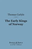 The Early Kings of Norway (Barnes & Noble Digital Library) (eBook, ePUB)