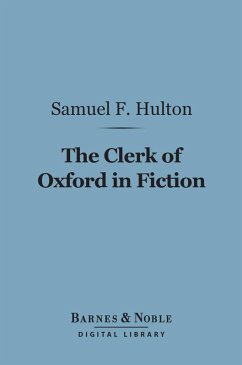 The Clerk of Oxford in Fiction (Barnes & Noble Digital Library) (eBook, ePUB) - Hulton, Samuel F.