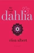 The Book of Dahlia (eBook, ePUB) - Albert, Elisa