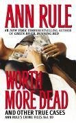 Worth More Dead (eBook, ePUB) - Rule, Ann