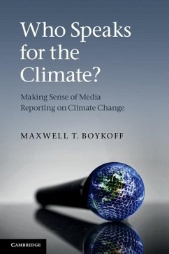 Who Speaks for the Climate? (eBook, ePUB) - Boykoff, Maxwell T.