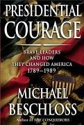 Presidential Courage (eBook, ePUB) - Beschloss, Michael R.