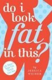 Do I Look Fat in This? (eBook, ePUB)