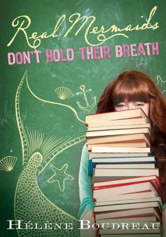 Real Mermaids Don't Hold Their Breath (eBook, ePUB) - Boudreau, Helene