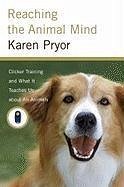 Reaching the Animal Mind (eBook, ePUB) - Pryor, Karen