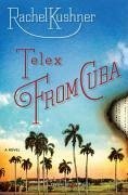 Telex from Cuba (eBook, ePUB) - Kushner, Rachel