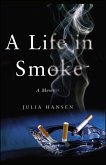 A Life in Smoke (eBook, ePUB)