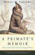 A Primate's Memoir (eBook, ePUB) - Sapolsky, Robert M.