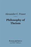 Philosophy of Theism (Barnes & Noble Digital Library) (eBook, ePUB)