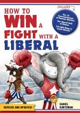 How to Win a Fight With a Liberal (eBook, ePUB)
