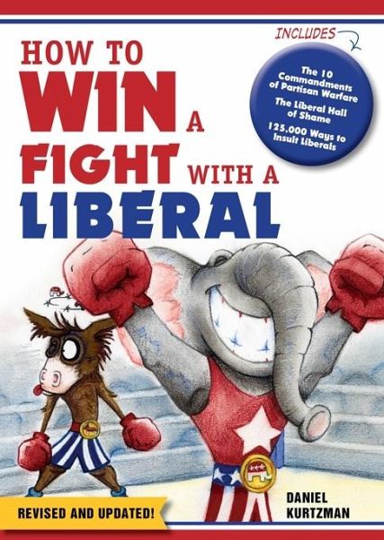 How to Win a Fight With a Liberal (eBook, ePUB) How to Win a Fight With a Liberal (eBook, ePUB)