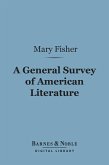 A General Survey of American Literature (Barnes & Noble Digital Library) (eBook, ePUB)