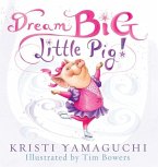 Dream Big, Little Pig! (eBook, ePUB)