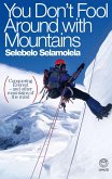 You Don't Fool Around with Mountains (eBook, ePUB)