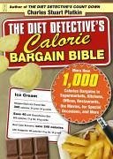 The Diet Detective's Calorie Bargain Bible (eBook, ePUB) - Platkin, Charles Stuart