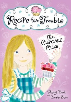 Recipe for Trouble (eBook, ePUB) - Berk, Sheryl; Berk, Carrie