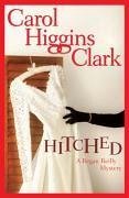 Hitched (eBook, ePUB) - Clark, Carol Higgins