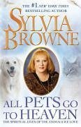 All Pets Go To Heaven (eBook, ePUB) - Browne, Sylvia