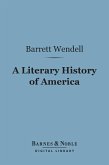 A Literary History of America (Barnes & Noble Digital Library) (eBook, ePUB)