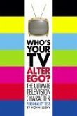 Who's Your TV Alter Ego? (eBook, ePUB) Who's Your TV Alter Ego? (eBook, ePUB)