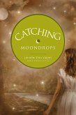 Catching Moondrops (eBook, ePUB)