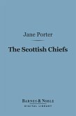 The Scottish Chiefs (Barnes & Noble Digital Library) (eBook, ePUB)
