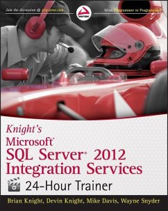 Knight's Microsoft SQL Server 2012 Integration Services 24-Hour Trainer (eBook, ePUB) - Knight, Brian; Knight, Devin; Davis, Mike; Snyder, Wayne